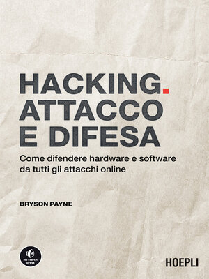 cover image of Hacking. Attacco e difesa